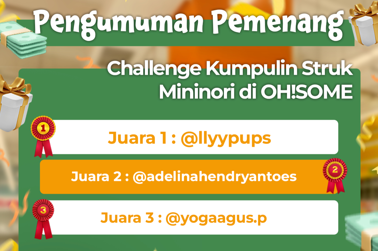 Mininori Sukses Gelar Challenge Kumpulin Struk Mininori di OH!SOME, Ini Daftar Pemenangnya!